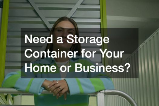 Need a Storage Container for Your Home or Business?