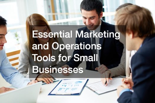 Essential Marketing and Operations Tools for Small Businesses