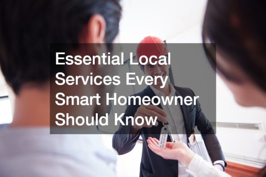 Essential Local Services Every Smart Homeowner Should Know